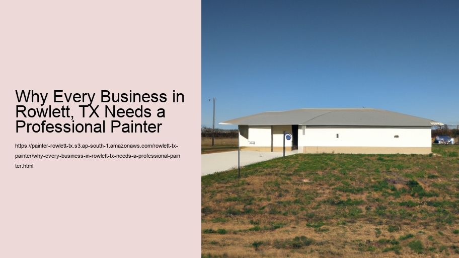 Why Every Business in Rowlett, TX Needs a Professional Painter